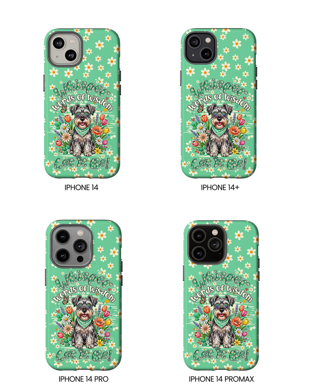 WHISPER WORDS OF WISDOM LET IT BE SCHNAUZER PHONE CASE - TY0405261