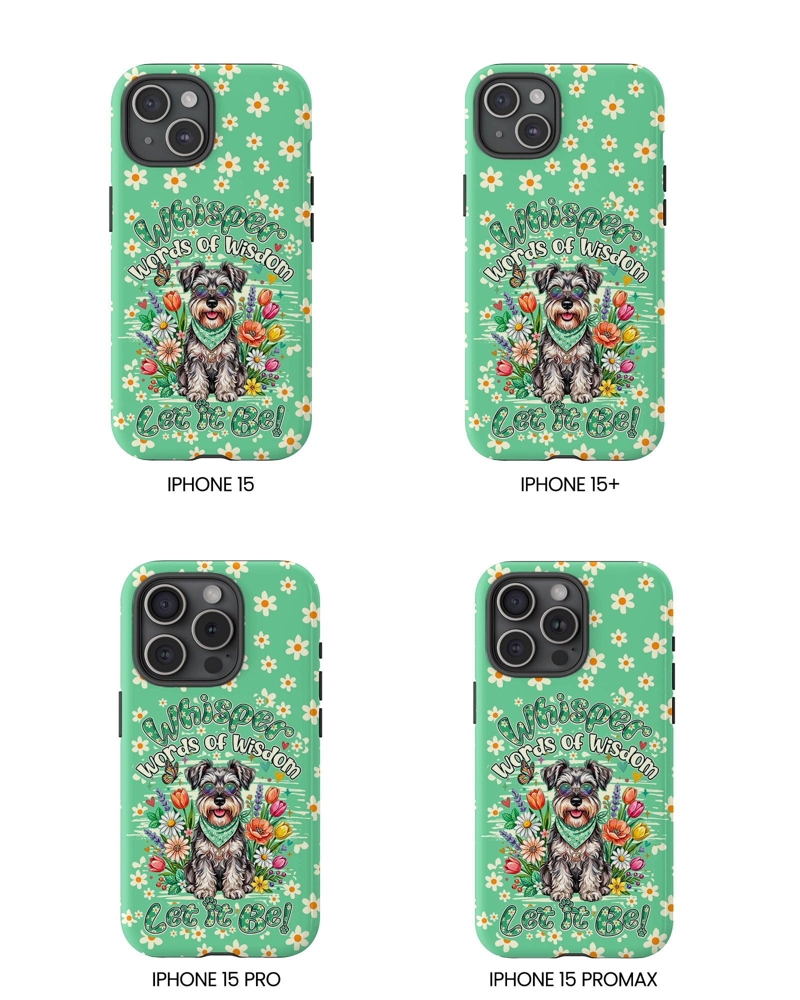 WHISPER WORDS OF WISDOM LET IT BE SCHNAUZER PHONE CASE - TY0405261