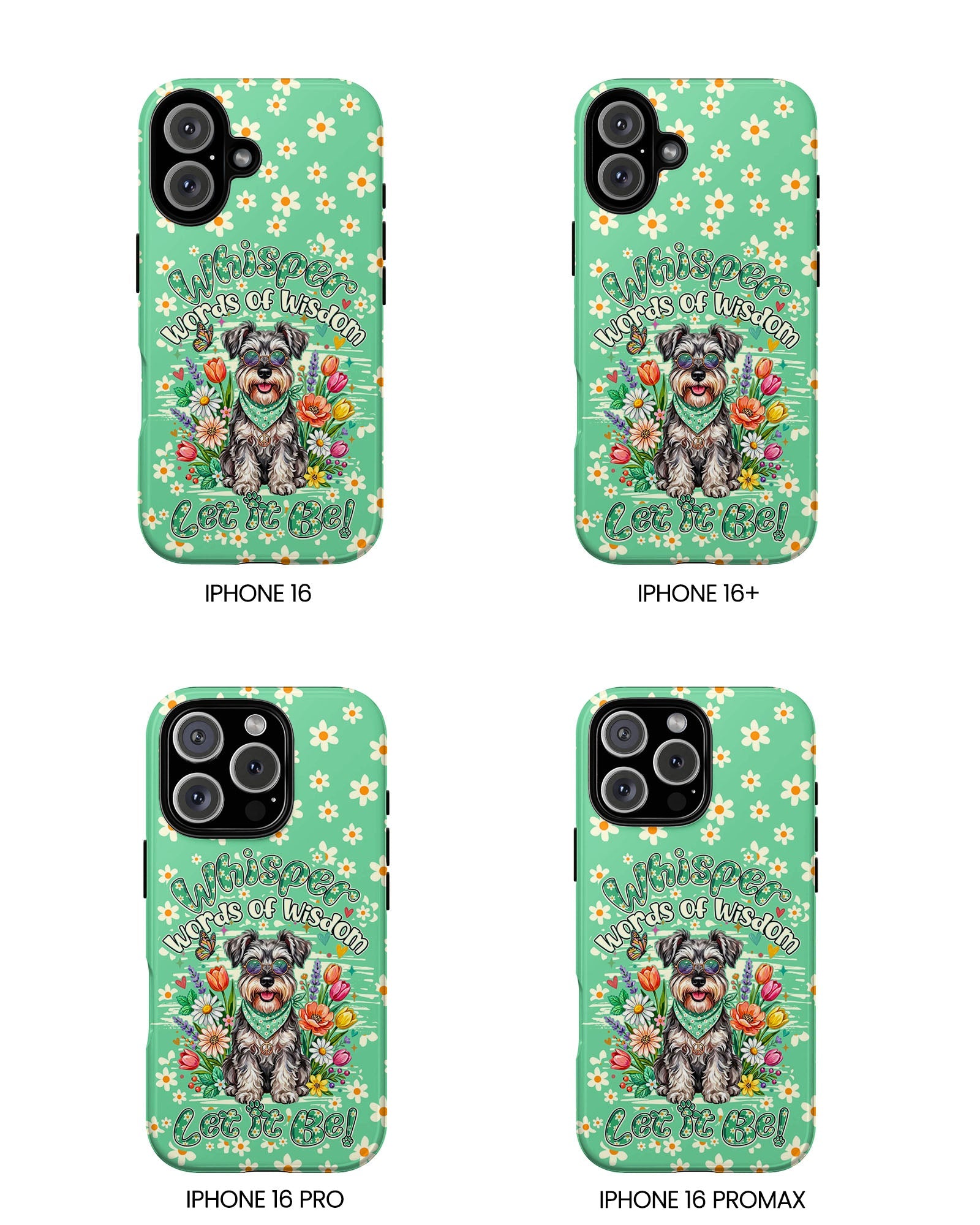 WHISPER WORDS OF WISDOM LET IT BE SCHNAUZER PHONE CASE - TY0405261