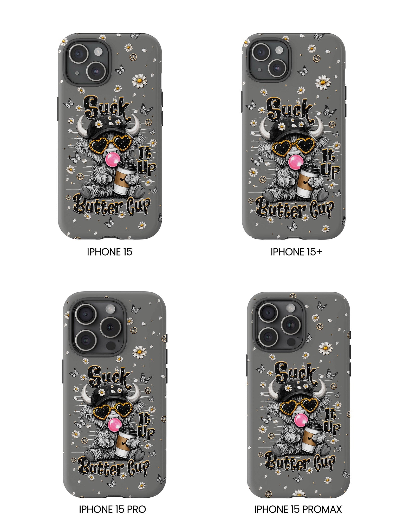 SUCK IT UP BUTTERCUP COW PHONE CASE  - TLHN0806263