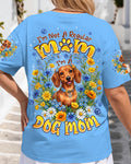 I’M A DOG MOM DACHSHUND DOG ALL OVER PRINT - TYPQ1905262