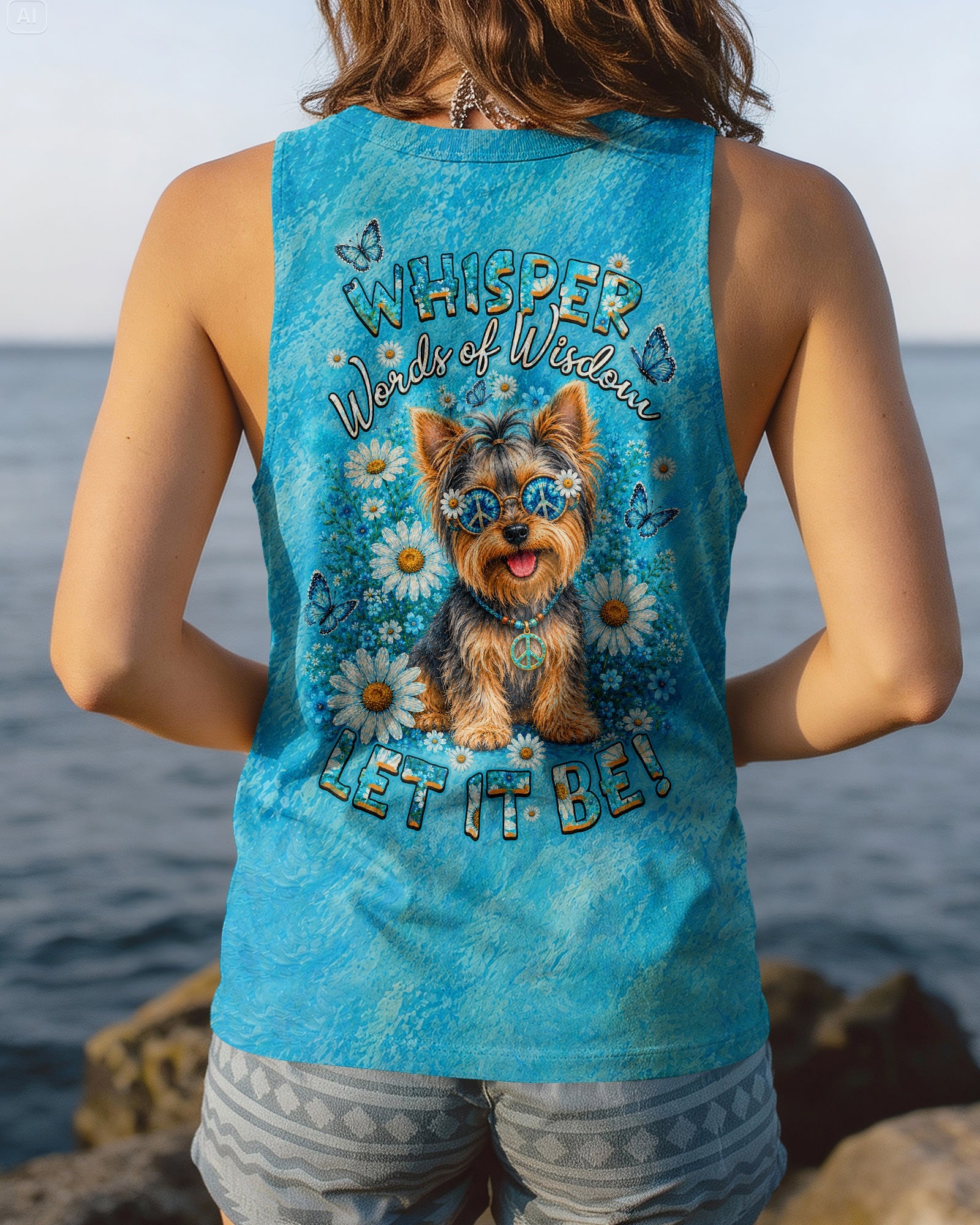 WHISPER WORDS OF WISDOM LET IT BE YORKIE DOG  ALL OVER PRINT - TLHN1405261